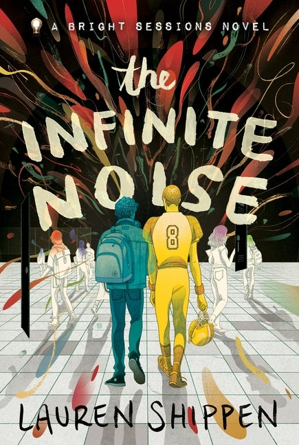 The Infinite Noise: A Bright Sessions Novel Paperback Tor Teen