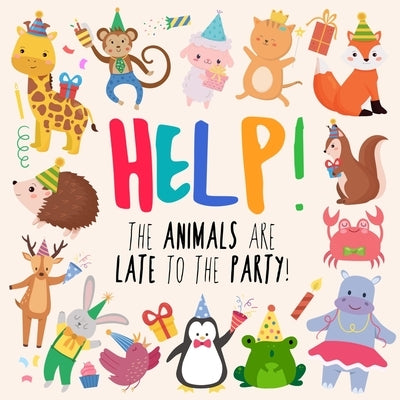 Help! The Animals Are Late to the Party!: A Fun Where's Wally/Waldo Style Book for Ages 2+ by Books, Webber