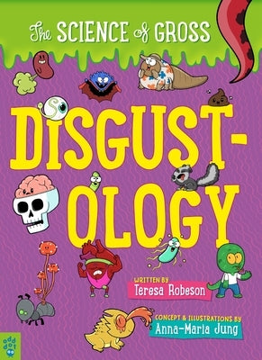 Paperback book titled "Disgustology: The Science of Gross" by Odd Dot, featuring colorful illustrations on the cover.