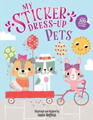 My Sticker Dress-Up: Pets Paperback Sourcebooks Wonderland
