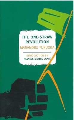 Paperback of The One-Straw Revolution book by New York Review of Books, featuring a cover with natural farming imagery.