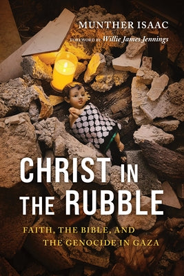 Paperback book titled "Christ in the Rubble" by William B. Eerdmans Publishing shows a cover with a depiction of Gaza and faith themes.