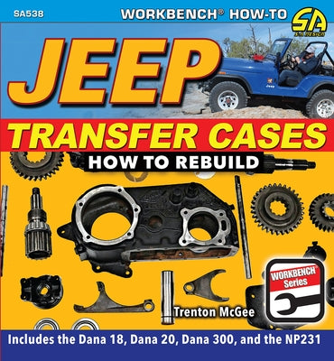 Jeep Transfer Cases: How to Rebuild Paperback Sa Design