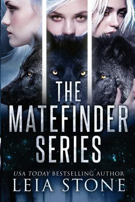 The Matefinder Series by Stone, Leia
