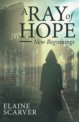 A Ray of Hope: New Beginnings Paperback Archway Publishing