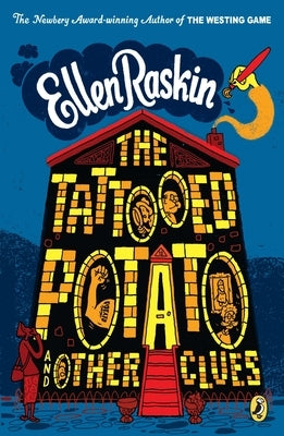 The Tattooed Potato and Other Clues by Raskin, Ellen