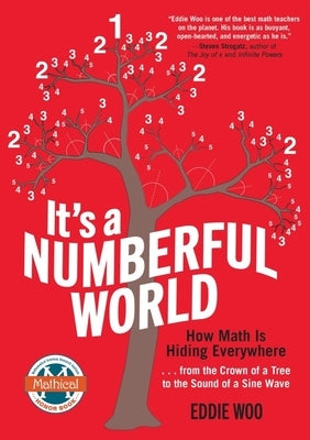 It's a Numberful World: How Math Is Hiding Everywhere - From the Crown of a Tree to the Sound of a Sine Wave Paperback Experiment