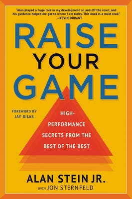 Raise Your Game: High-Performance Secrets from the Best of the Best Paperback Center Street