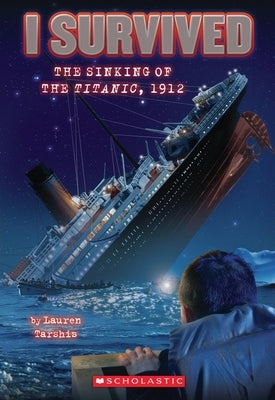 I Survived the Sinking of the Titanic, 1912 (I Survived #1): Volume 1 Paperback Scholastic Paperbacks
