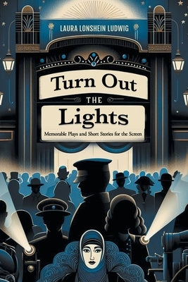 Turn Out the Lights: Memorable Plays and Short Stories for the Screen Paperback Quantum Discovery