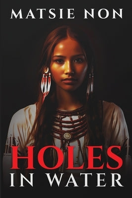 Holes in Water Paperback Matsie Non