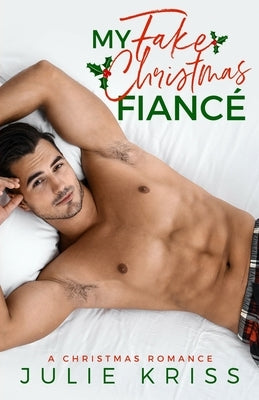 My Fake Christmas Fiancé Paperback Independently Published