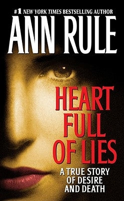 Mass market paperback of "Heart Full of Lies" by Pocket Books, featuring a cover image related to the true story of desire and death.