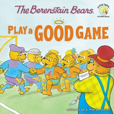 Paperback of The Berenstain Bears Play a Good Game by Zonderkidz showing the colorful book cover with Bear family characters.