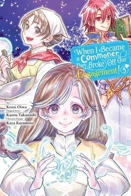 When I Became a Commoner, They Broke Off Our Engagement!, Vol. 5: Volume 5 by Oiwa, Kenzi