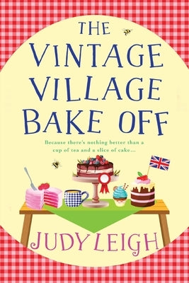 The Vintage Village Bake Off by Leigh, Judy