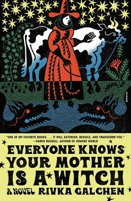 Everyone Knows Your Mother Is a Witch Paperback Picador USA