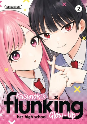 Paperback of Kusunoki's Flunking Her High School Glow-Up 2 manga by Kodansha Comics, showing the book cover with colorful artwork.