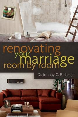 Renovating Your Marriage Room by Room Paperback Lift Every Voice