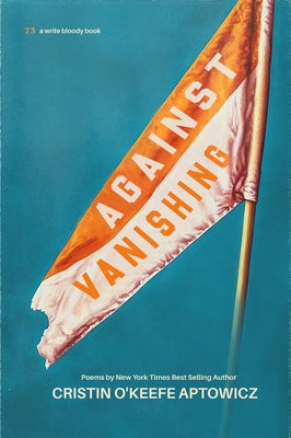 Against Vanishing by Aptowicz, Cristin O'Keefe