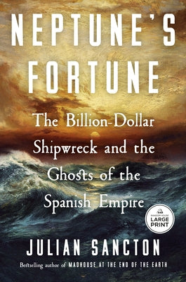 Paperback of Neptune's Fortune: The Billion-Dollar Shipwreck and the Ghosts of the Spanish Empire, featuring book cover with title and author.