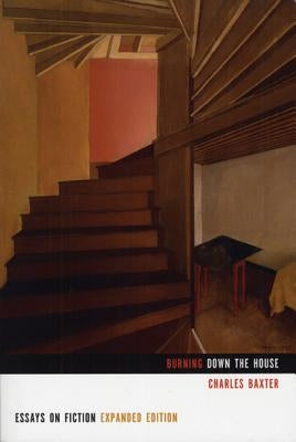 Burning Down the House: Essays on Fiction Paperback Graywolf Press