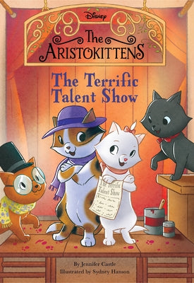 The Aristokittens #4: The Terrific Talent Show Paperback Random House/Disney