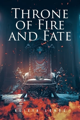 Throne of Fire and Fate Paperback Fulton Books