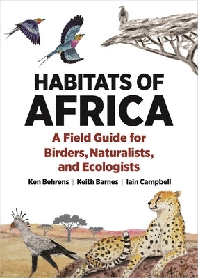 Habitats of Africa: A Field Guide for Birders, Naturalists, and Ecologists Paperback Princeton University Press