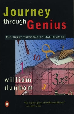 Journey Through Genius: The Great Theorems of Mathematics Paperback Penguin Books