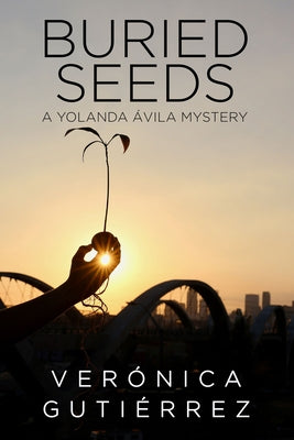 Buried Seeds by Gutiérrez, Verónica