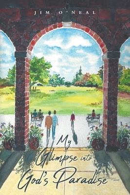 My Glimpse into God's Paradise Paperback Covenant Books