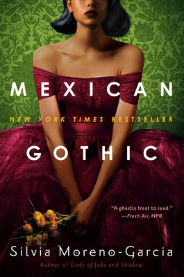 Paperback of Mexican Gothic by Random House Worlds, featuring the book cover with dark gothic artwork.