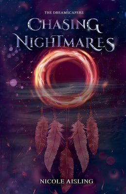 Chasing Nightmares by Aisling, Nicole