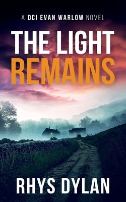 The Light remains by Dylan, Rhys