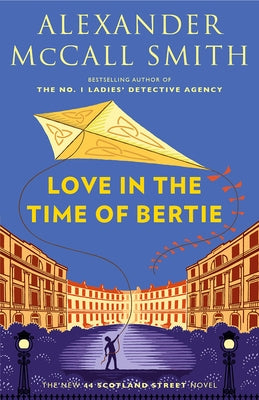 Love in the Time of Bertie: 44 Scotland Street Series (15) Paperback Anchor Books