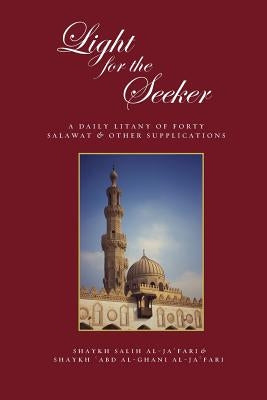Light for the Seeker: A daily litany of forty salawat & other supplications Paperback Beacon Books