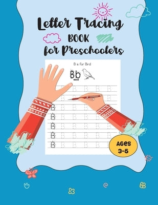 Letter Tracing Book for Preschoolers: Tracing Letter Notebook For Preschool Kids - Handwriting Workbook, ABC Alphabet Tracing - Kindergarten writing p by Publisher, Penjoy