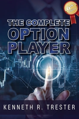 The Complete Option Player by Trester, Kenneth R.