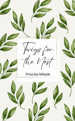 Twigs for the Nest Paperback Bookleaf Publishing