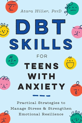 Dbt Skills for Teens with Anxiety: Practical Strategies to Manage Stress and Strengthen Emotional Resilience Paperback Zeitgeist Young Adult
