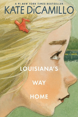 Louisiana's Way Home: (A Heartfelt Coming-Of-Age Middle-Grade Novel of Friendship, Self-Discovery, and Finding Your Place in the World - For Kids Ages Paperback Candlewick Press (MA)