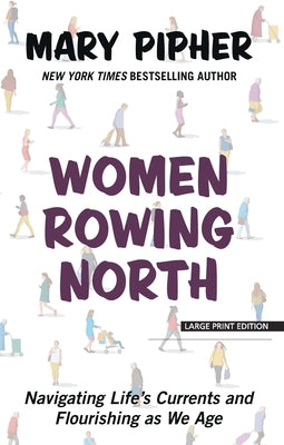 Large print paperback of "Women Rowing North" by Large Print Press, featuring a serene cover image with a woman rowing on calm water.