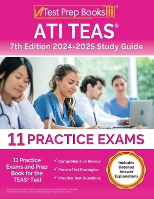 Test Prep Books ATI TEAS 7th Edition 2024-2025 Study Guide paperback with practice exams and detailed answer explanations.