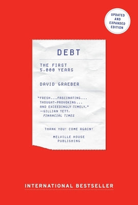 Paperback of "Debt: The First 5,000 Years" by Melville House Publishing, showing the book cover with title and author details.