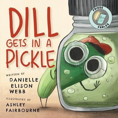 Paperback of Dill Gets in a Pickle by Broomstick Press, showing the book cover with colorful illustrations and title text.