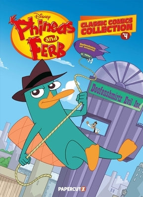 Phineas and Ferb Classic Comics Collection Vol. 4 by The Disney Comics Group