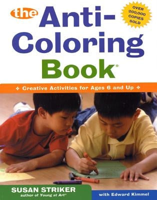 The Anti-Coloring Book by Striker, Susan
