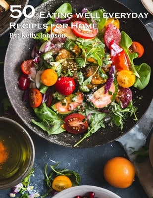 50 Eating Well Every Day Recipes for Home Paperback Marick Booster