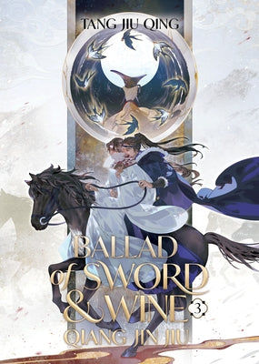 Paperback of "Ballad of Sword and Wine: Qiang Jin Jiu" Volume 3 novel by Seven Seas, showing the book's cover with artwork.